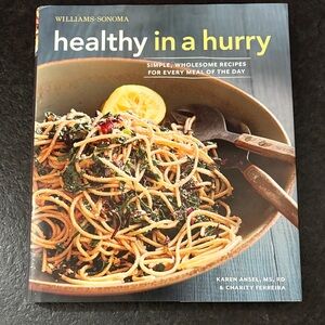 Williams Sonoma Healthy in a Hurry Cookbook